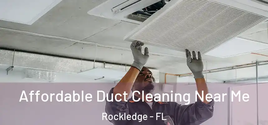 Affordable Duct Cleaning Near Me Rockledge - FL