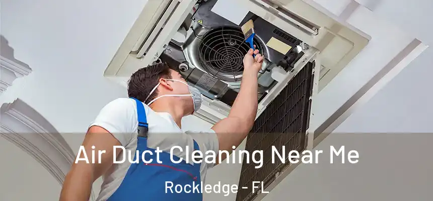 Air Duct Cleaning Near Me Rockledge - FL