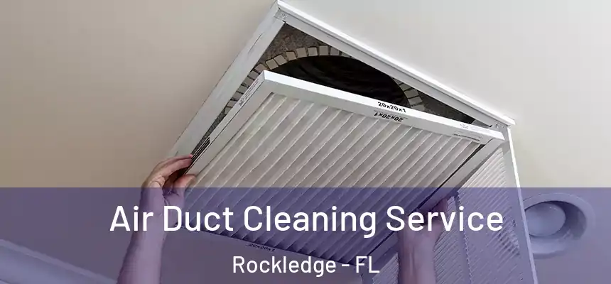 Air Duct Cleaning Service Rockledge - FL