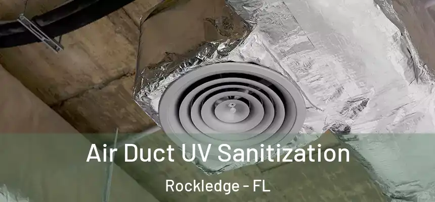 Air Duct UV Sanitization Rockledge - FL