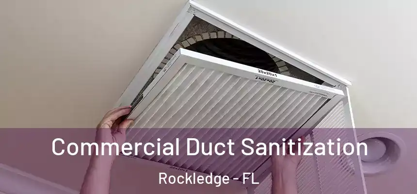 Commercial Duct Sanitization Rockledge - FL