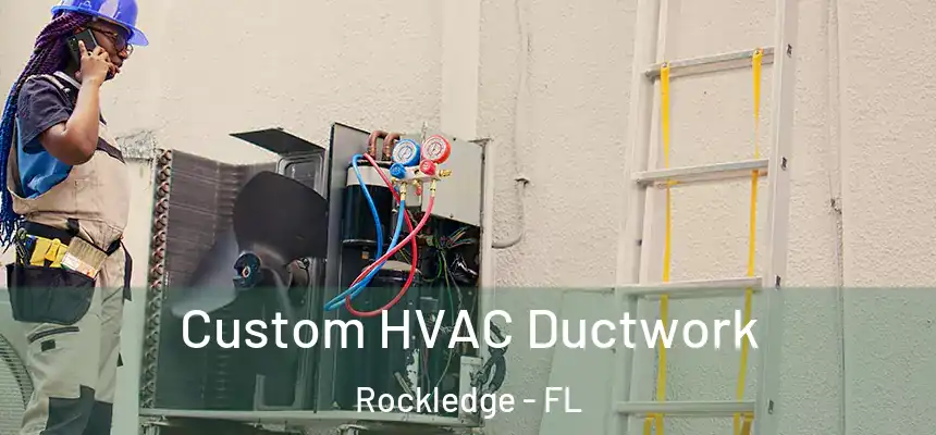  Custom HVAC Ductwork Rockledge - FL