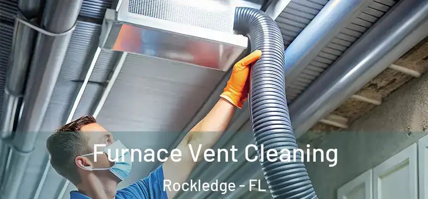 Furnace Vent Cleaning Rockledge - FL