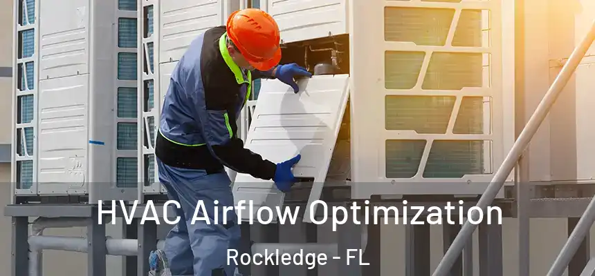 HVAC Airflow Optimization Rockledge - FL
