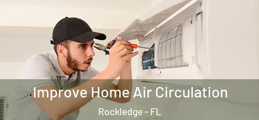 Improve Home Air Circulation Rockledge - FL