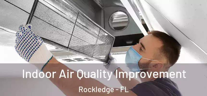 Indoor Air Quality Improvement Rockledge - FL