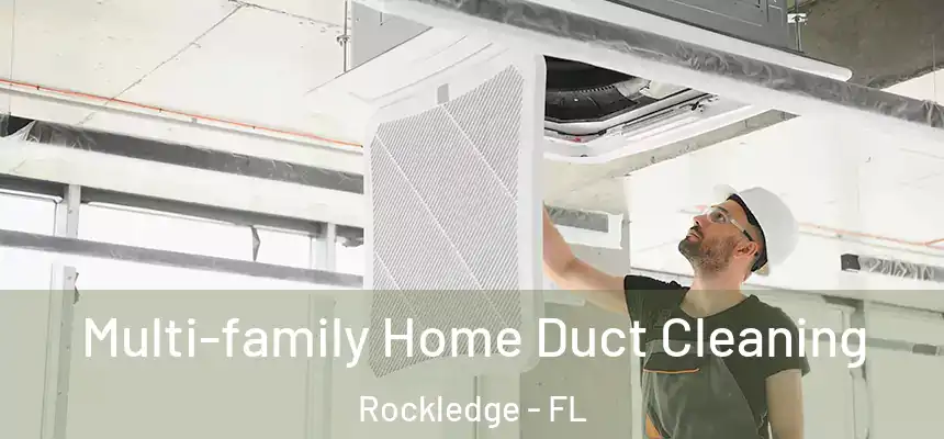 Multi-family Home Duct Cleaning Rockledge - FL